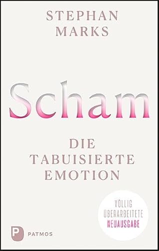 Scham - die tabuisierte Emotion von Patmos-Verlag