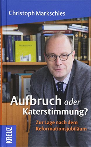 Aufbruch oder Katerstimmung?: Zur Lage nach dem Reformationsjubiläum