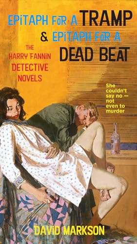 Epitaph for a Tramp & Epitaph for a Dead Beat: The Harry Fannin Detective Novels von Counterpoint