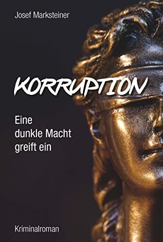 Korruption - Eine dunkle Macht greift ein von Buchschmiede von Dataform Media GmbH
