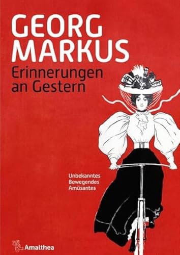 Erinnerungen an Gestern: Unbekanntes, Bewegendes, Amüsantes Erinnerungen an Gestern: Unbekanntes, Bewegendes, Amüsantes