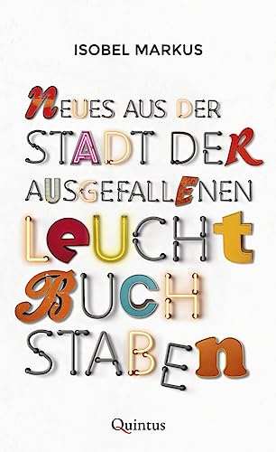 Neues aus der Stadt der ausgefallenen Leuchtbuchstaben von Quintus Verlag