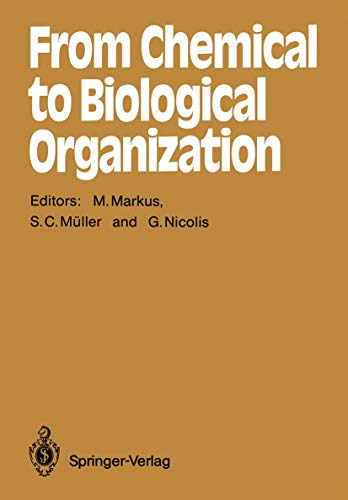 From Chemical to Biological Organization (Springer Series in Synergetics, 39, Band 39)