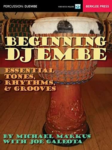 Beginning Djembe: Essential Tones, Rhythms & Grooves von Berklee Press Publications