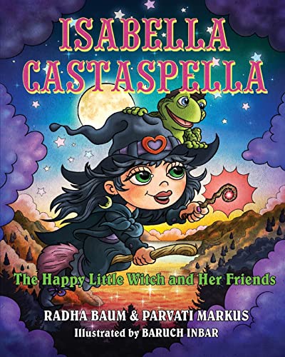 Isabella Castaspella: The Happy Little Witch and Her Friends Isabella Castaspella: The Happy Little Witch and Her Friends
