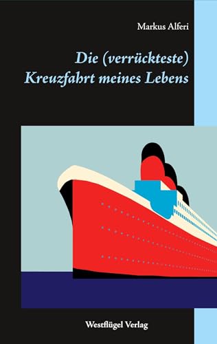 Die (verrückteste) Kreuzfahrt meines Lebens