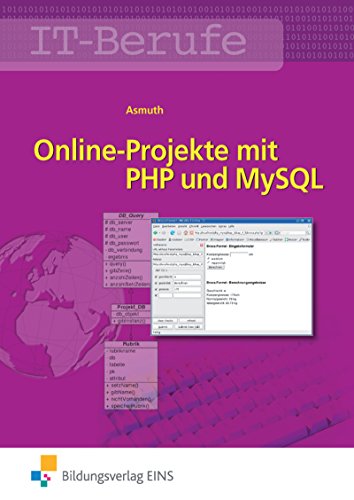 PHP 4 U: Online-Projekte mit PHP und MySQL. Lehr-/Fachbuch: Online-Projekte mit PHP und MySQL: Schülerband
