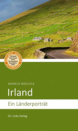 Irland: Ein Länderporträt (Länderporträts) von Links Christoph Verlag