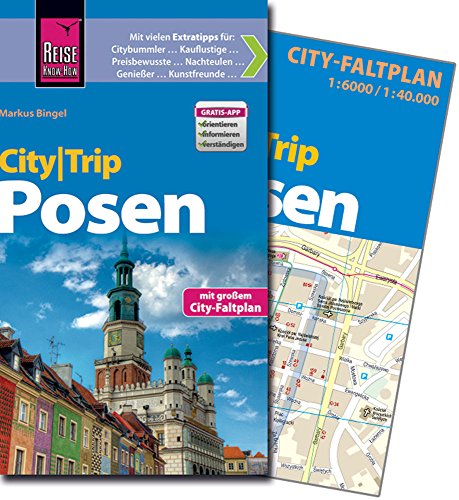 Reise Know-How CityTrip Posen / Poznań: Reiseführer mit Stadtplan und kostenloser Web-App