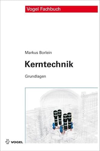 Kerntechnik: Grundlagen