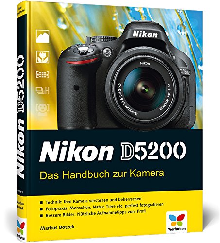 Nikon D5200: Das Handbuch zur Kamera von Vierfarben