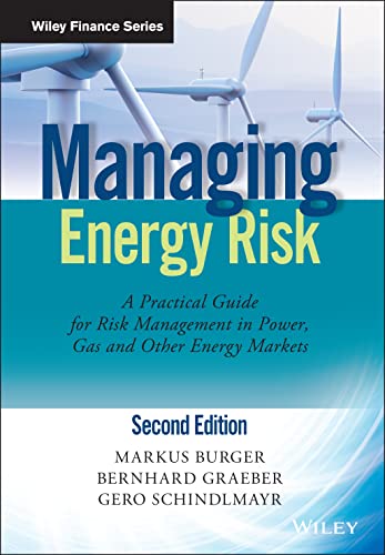 Managing Energy Risk: An Integrated View on Power and Other Energy Markets (Wiley Finance Series, 1, Band 1)