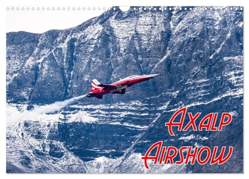 Axalp Airshow (Wandkalender 2025 DIN A3 quer), CALVENDO Monatskalender von CALVENDO