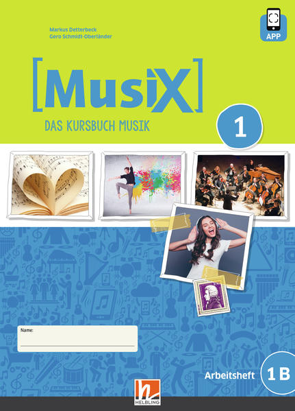 MusiX 1. Arbeitsheft 1B. Neuausgabe 2019. Ausgabe Deutschland Klasse 6 von Helbling Verlag GmbH