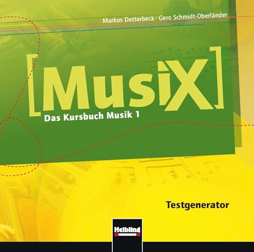 MusiX 1 (Ausgabe ab 2011) Testgenerator: Das Kursbuch Musik 1: Klasse 5/6 (CD-ROM u. Audio-CD) von Helbling Verlag