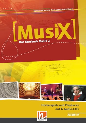 MusiX 2 (Ausgabe ab 2011) Audio-Aufnahmen: Das Kursbuch Musik 2: Klasse 7/8. 6 Audio-CDs mit Originalaufnahmen und Playbacks von Helbling Verlag GmbH
