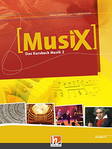 MusiX 2 (Ausgabe ab 2011) Schülerband: Das Kursbuch Musik 2: Klasse 7/8 von Helbling Verlag GmbH