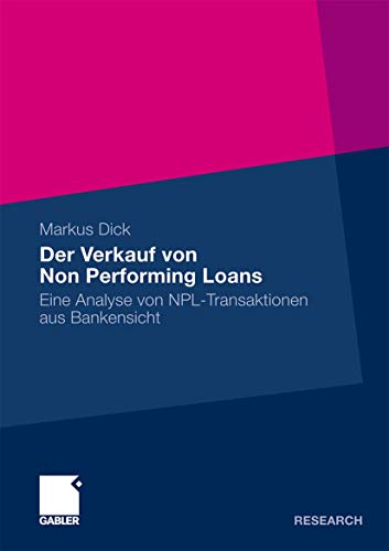 Der Verkauf von Non Performing Loans: Eine Analyse von NPL-Transaktionen aus Bankensicht (German Edition) von Gabler Verlag