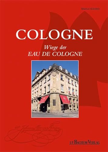 Cologne: Wiege der Eau de Cologne von Bachem