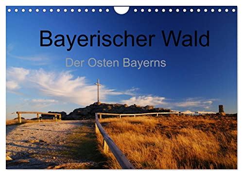Bayerischer Wald - der Osten Bayerns (Wandkalender 2024 DIN A4 quer), CALVENDO Monatskalender von CALVENDO