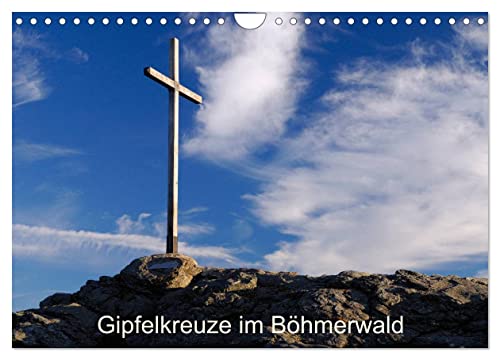 Gipfelkreuze im Böhmerwald (Wandkalender 2024 DIN A4 quer), CALVENDO Monatskalender von CALVENDO