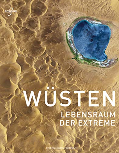 WÜSTEN: Lebensraum der Extreme (Edition Human Footprint)