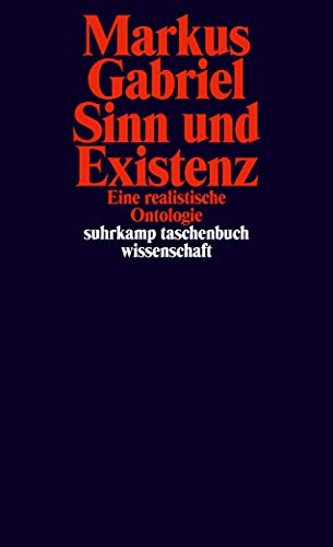 Sinn und Existenz: Eine realistische Ontologie (suhrkamp taschenbuch wissenschaft)
