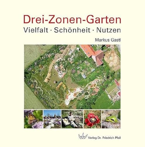 Drei-Zonen-Garten: Vielfalt · Schönheit · Nutzen von PF Flyers