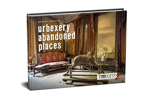 Timeless 2: urbexery abandoned places