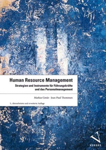 Human Resource Management: Strategien und Instrumente für Führungskräfte und das Personalmanagement von Versus