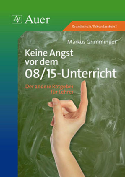 Keine Angst vor dem 08/15-Unterricht von Auer Verlag i.d.AAP LW