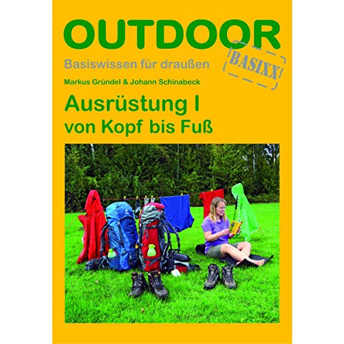 Ausrüstung I von Kopf bis Fuß (Basiswissen für draußen, Band 100) von Outdoor Ratgeber