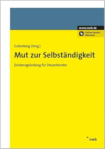 Mut zur Selbständigkeit: Existenzgründung für Steuerberater