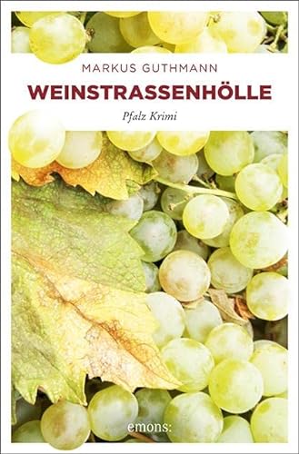 Weinstraßenhölle: Pfalz Krimi (Benedikt Röder) von Emons Verlag
