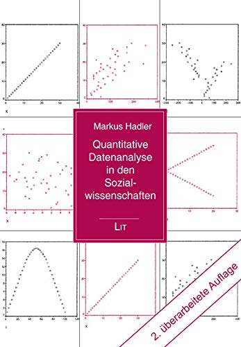 Quantitative Datenanalyse in den Sozialwissenschaften: Vom Fragebogen zu ersten Auswertungen von LIT Verlag