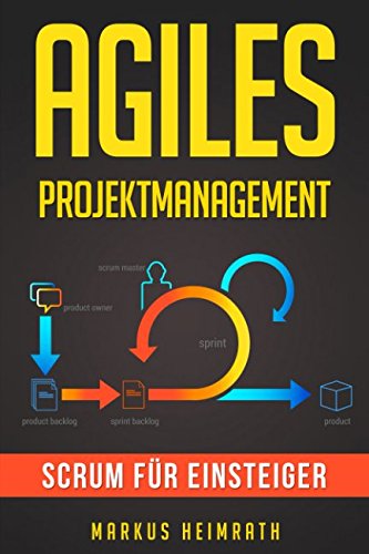 Agiles Projektmanagement: Scrum für Einsteiger