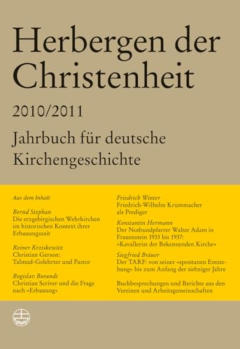 Herbergen der Christenheit 34/35: Jahrbuch für deutsche Kirchengeschichte 2010/2011: Jahrbuch Fur Deutsche Kirchengeschichte 2010/2011