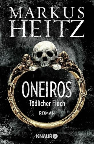 Oneiros - Tödlicher Fluch: Roman Oneiros - Tödlicher Fluch: Roman von Droemer Knaur*