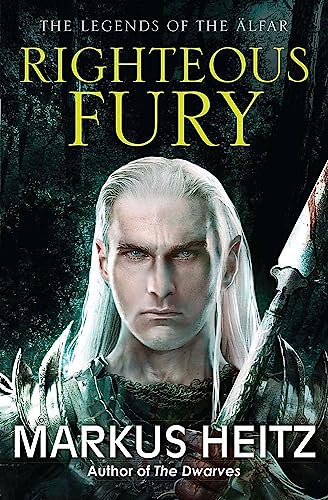 Righteous Fury: The Legends of the Alfar Book I (Legends of the Älfar, Band 1)