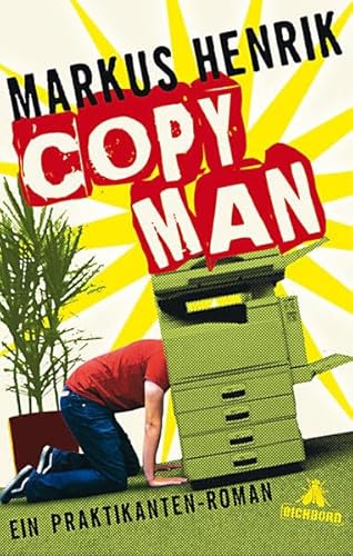 Copy Man: Ein Praktikantenroman