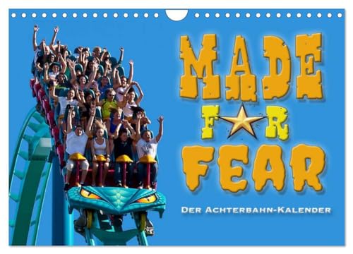 Made for Fear - Der Achterbahnkalender (Wandkalender 2024 DIN A4 quer), CALVENDO Monatskalender: Die steilsten, schnellsten und höchsten Rollercoster weltweit von CALVENDO