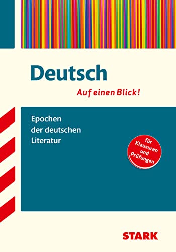 Deutsch - auf einen Blick! Epochen der deutschen Literatur: Deutsch - auf einen Blick! für Klausuren und Prüfungen