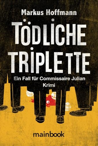 Tödliche Triplette: Ein Fall für Commissaire Julian von MainBook