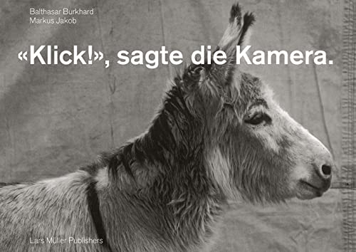 «Klick!», sagte die Kamera.