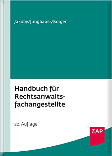 Handbuch für Rechtsanwaltsfachangestellte Handbuch für Rechtsanwaltsfachangestellte von ZAP Verlag GmbH