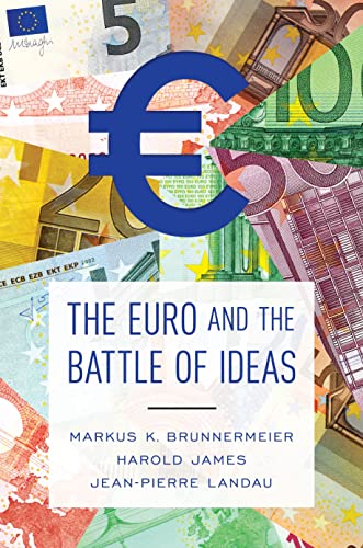 The Euro and the Battle of Ideas von Princeton University Press