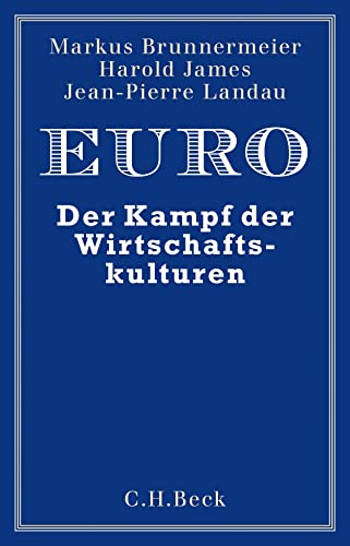 Euro: Der Kampf der Wirtschaftskulturen von Beck C. H.