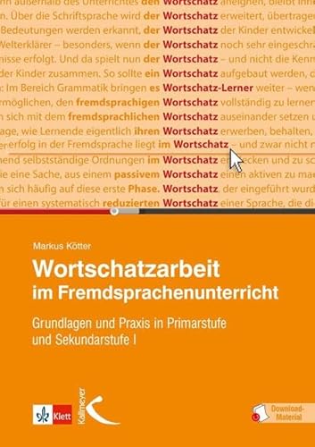 Wortschatzarbeit im Fremdsprachenunterricht: Grundlagen und Praxis in Primarstufe und Sekundarstufe I