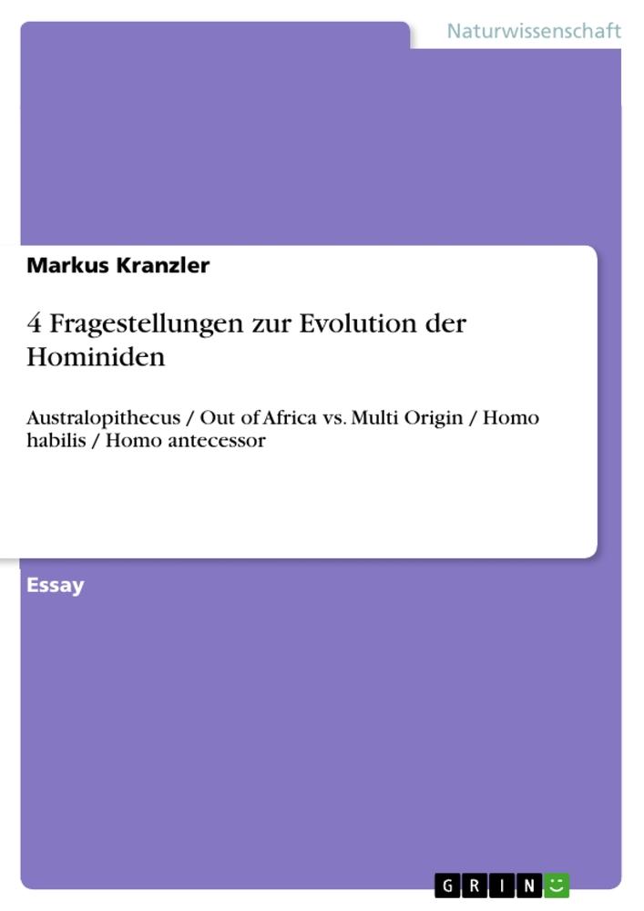 4 Fragestellungen zur Evolution der Hominiden von GRIN Verlag