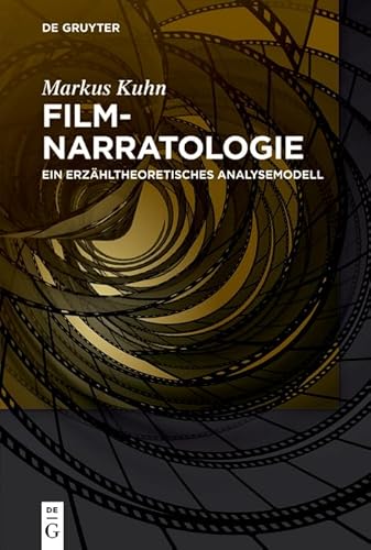 Filmnarratologie: Ein Erzähltheoretisches Analysemodell